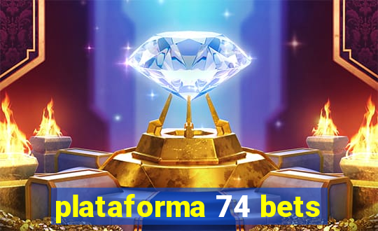 plataforma 74 bets